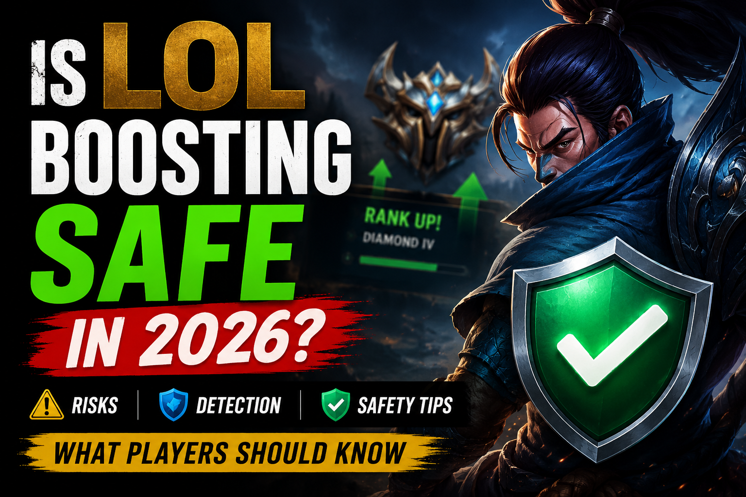 Is LoL Boosting Safe in 2026? | League Boosting Risks & Safety Guide